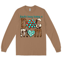 Toasted Coconut kinda busy being a dog mom Long Sleeve Tee - texasbilliewilder