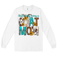 White kinda busy being a goat mom Long Sleeve Tee - texasbilliewilder