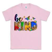 Bubblegum Pink be kind Classic Tee - Zillion Design Studio