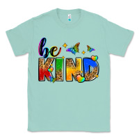 Seafoam be kind Classic Tee - Zillion Design Studio