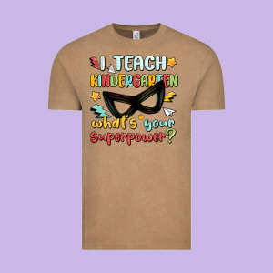 I Teach Kindergarten Whats Your Superpower Vintage Tee Designed By Maliassmallbusiness