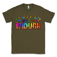 Army Green you are enough Classic Tee - Zillion Design Studio