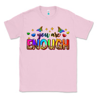 Bubblegum Pink you are enough Classic Tee - Zillion Design Studio