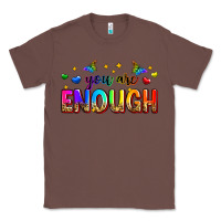 Chestnut you are enough Classic Tee - Zillion Design Studio