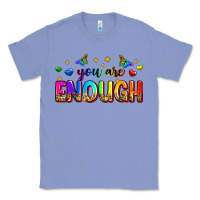 Colony Blue you are enough Classic Tee - Zillion Design Studio
