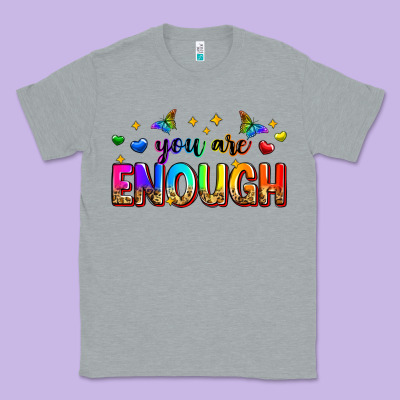 You Are Enough Classic Tee Designed By Zillion Design Studio
