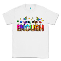 White you are enough Classic Tee - Zillion Design Studio