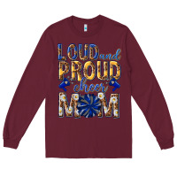 Burgundy loud and proud cheer mom Long Sleeve Tee - texasbilliewilder