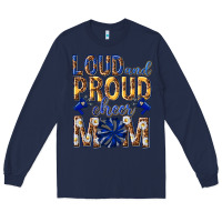 Navy loud and proud cheer mom Long Sleeve Tee - texasbilliewilder