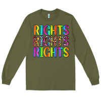 Army Green rights rights rights (pride) Long Sleeve Tee - Zillion Design Studio