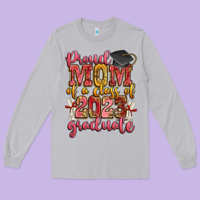 Proud Mom Of A Class Of 2023 Graduate Long Sleeve Tee Designed By Zillion Design Studio