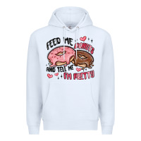 Feed Me Donuts And Tell Me I'm Pretty Premium Hoodie | Teevron