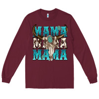 Burgundy mama mama mama Long Sleeve Tee - texasbilliewilder
