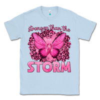 Dusty Blue Stronger Than The Storm Breast Cancer Classic Tee - texasbilliewilder