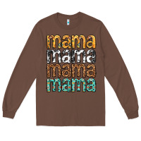 Chestnut mama mama mama mama mothers day Long Sleeve Tee - texasbilliewilder