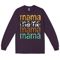 Mama Mama Mama Mama Mothers Day Long Sleeve Tee | Teevron