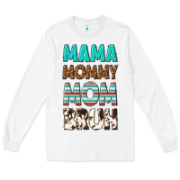 White mama mommy mom bruh Long Sleeve Tee - texasbilliewilder