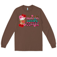 Chestnut mama needs coffee mothers day Long Sleeve Tee - texasbilliewilder