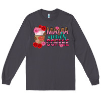 Smoke mama needs coffee mothers day Long Sleeve Tee - texasbilliewilder