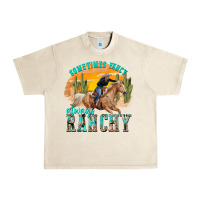 Sandshell sometimes fancy always ranchy Urban Heavy Tee - texasbilliewilder