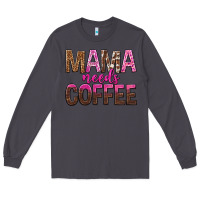 Smoke mama needs coffee tbw Long Sleeve Tee - texasbilliewilder