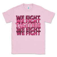 Bubblegum Pink Together We Fight Classic Tee - texasbilliewilder