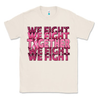 Natural Together We Fight Classic Tee - texasbilliewilder