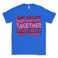 True Royal Together We Fight Classic Tee - texasbilliewilder