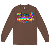 Chestnut i am enough Long Sleeve Tee - Zillion Design Studio