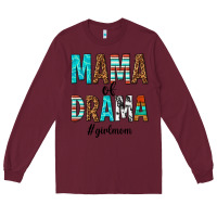 Burgundy mama of drama girl mom Long Sleeve Tee - texasbilliewilder