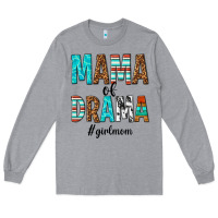 Heather Grey mama of drama girl mom Long Sleeve Tee - texasbilliewilder