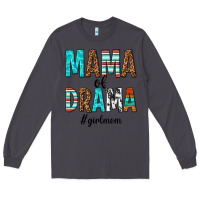 Smoke mama of drama girl mom Long Sleeve Tee - texasbilliewilder
