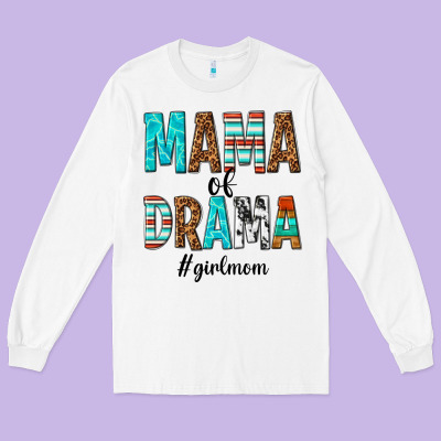Mama Of Drama Girl Mom Long Sleeve Tee Designed By Texasbilliewilder