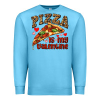 Ocean Blue pizza is my valentine Premium Sweatshirt - AdoDesignShop