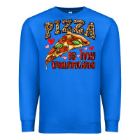 True Royal pizza is my valentine Premium Sweatshirt - AdoDesignShop