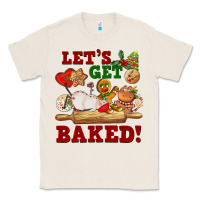 Natural let's get baked Classic Tee - FaDigitalArtStudio