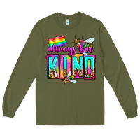 Army Green always bee kind Long Sleeve Tee - Zillion Design Studio