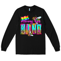 Black always bee kind Long Sleeve Tee - Zillion Design Studio