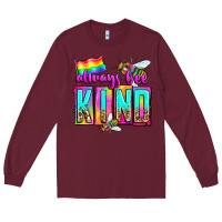 Burgundy always bee kind Long Sleeve Tee - Zillion Design Studio