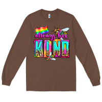 Chestnut always bee kind Long Sleeve Tee - Zillion Design Studio