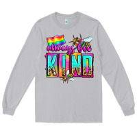 Moon Dust always bee kind Long Sleeve Tee - Zillion Design Studio