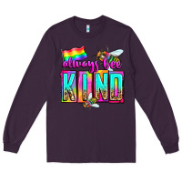 Plum always bee kind Long Sleeve Tee - Zillion Design Studio