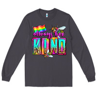 Smoke always bee kind Long Sleeve Tee - Zillion Design Studio