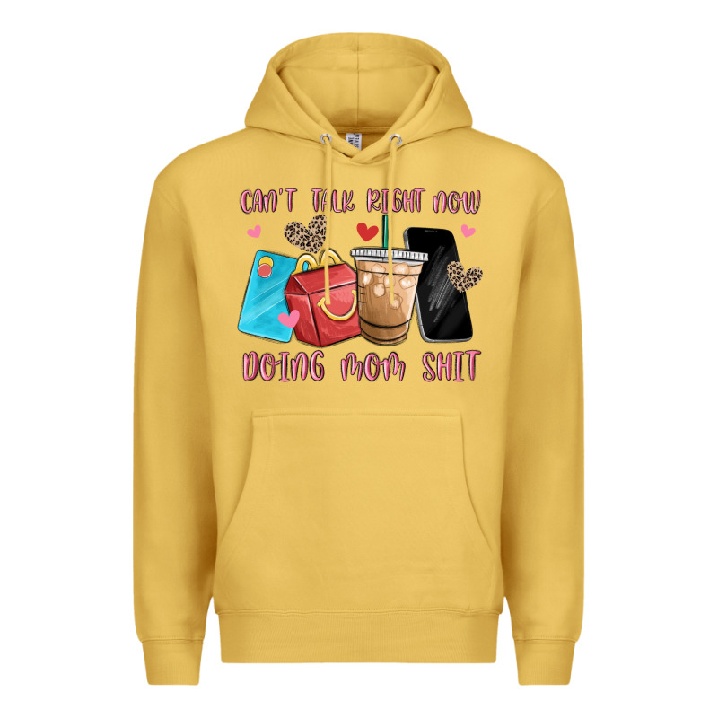 Can't Talk Right Now Doing Mom Shit Premium Hoodie by MaliasSmallBusiness | Teevron