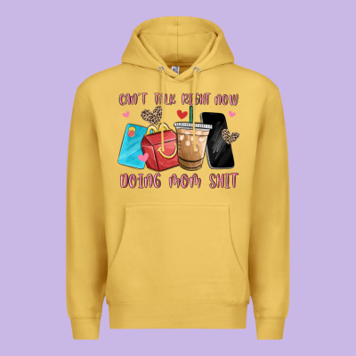 Can't Talk Right Now Doing Mom Shit Premium Hoodie Designed By Maliassmallbusiness