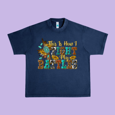 Urban Heavy Tee this is how i fight my battles