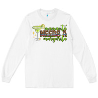 White mamacita needs a margarita mothers day Long Sleeve Tee - texasbilliewilder