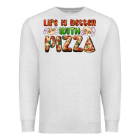 Oatmeal Heather life is better with pizza Premium Sweatshirt - AdoDesignShop