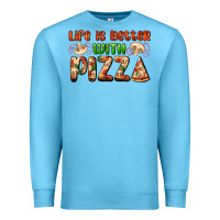 Ocean Blue life is better with pizza Premium Sweatshirt - AdoDesignShop