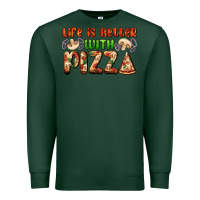 Sports Green life is better with pizza Premium Sweatshirt - AdoDesignShop